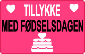 
			                        			Tillykke med fødselsdagen