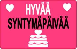 
			                        			Hyvää syntymäpäivää