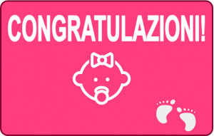 
			                        			Congratulazioni neonata