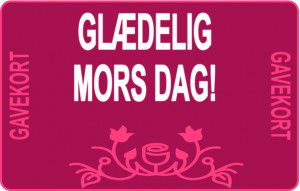 
			                        			Glædelig mors dag